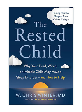 英文原版 The Rested Child 休息充足的孩子 为什么疲惫 精力充沛或易怒的孩子可能患有睡眠障碍及帮助指南 儿童健康 睡眠解决方案