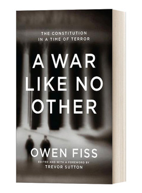 独一无二的战争 恐怖时期的宪法 精装 A War Like No Other  Owen Fiss 英文原版法律专业读物 进口英语书籍