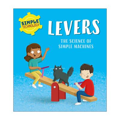英文原版 Simple Technology Levers 简单技术 杠杆 儿童STEM科学科普百科绘本 英文版 进口英语原版书籍