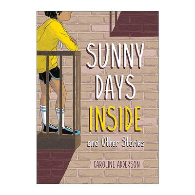 英文原版 Sunny Days Inside 室内阳光明媚 儿童短篇小说集 长大成人的烦恼 Caroline Adderson 精装 英文版 进口英语原版书籍