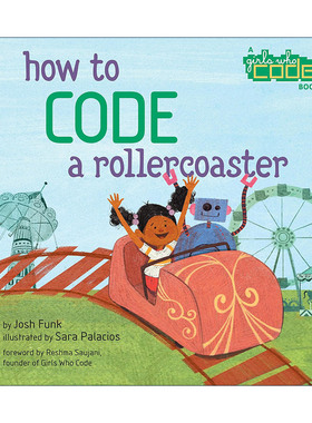 英文原版 How to Code a Rollercoaster 如何用编程坐过山车 儿童STEM科普精装绘本 Sara Palacios . 英文版 进口英语原版书籍