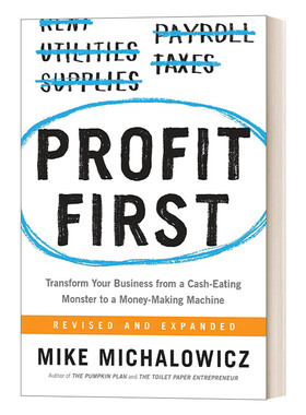 Profit First 利润第一 把所有生意从吃钱怪变成吐钱机 Mike Michalowicz 企业家必读的伟大商业书 精装 英文原版管理读物书籍