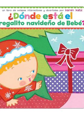 原版 ?Dónde está el regalito navide?o de Bebé 宝宝的圣诞礼物在哪里 西班牙语版 翻翻纸板书 卡伦卡茨 进口原版书籍
