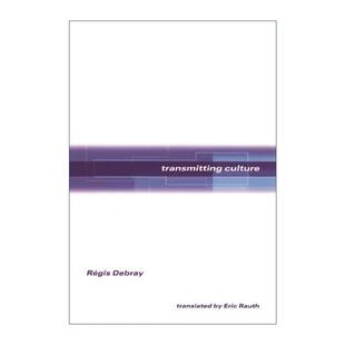英文原版 Transmitting Culture 传播文化 文明史 哲学 图像的生与死作者雷吉斯?德布雷 英文版 进口英语原版书籍