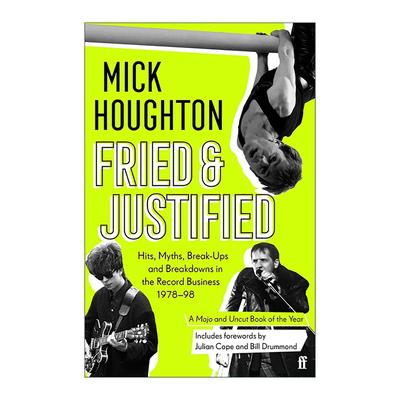 英文原版 Fried & Justified 音乐狂潮1978-1998 唱片业的辉煌 假象 崩塌与重塑 英文版 进口英语原版书籍