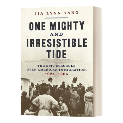 美国移民史 不可阻挡的历史潮流 One Mighty and Irresistible Tide 1924-1965 精装 英文原版历史读物 进口英语书籍