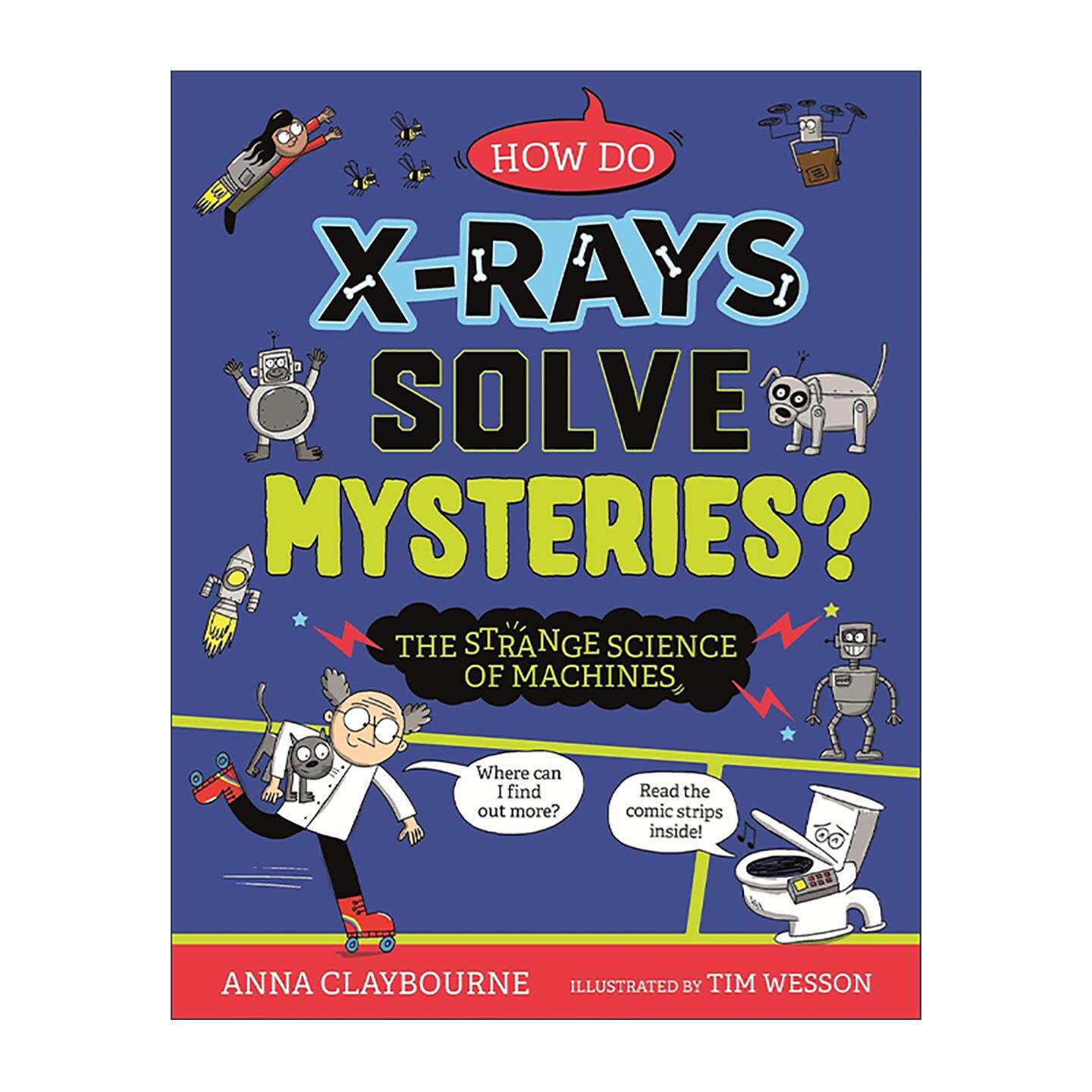 英文原版 Strange Science How do X-Rays Solve Mysteries 奇怪的科学 X光如何破解谜案 儿童科普百科漫画精装 进口英语原版书籍