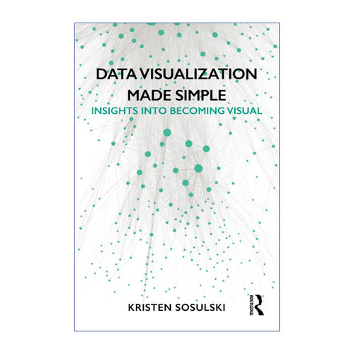 Data Visualization Made Simple 数据可视化让一切变得简单 洞察可视化