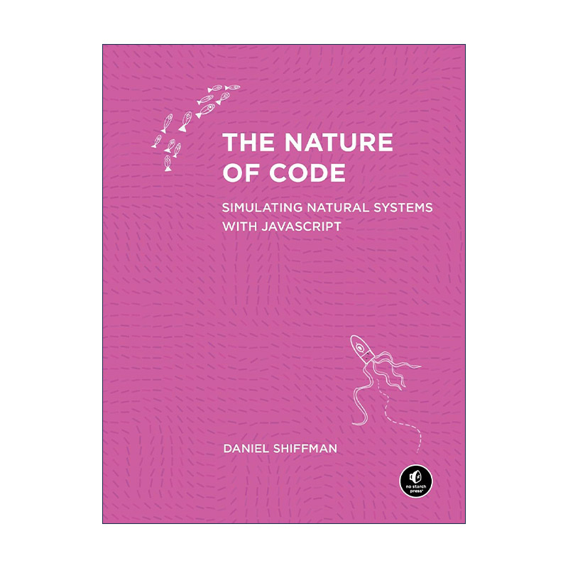 英文原版 The Nature of Code 代码本色 用JavaScript模拟自然系统 计算机编程 Daniel Shiffman 英文版 进口英语原版书籍