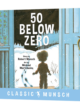 蒙施爷爷讲故事 零下50度 50 Below Zero 英文原版儿童英语故事图画书 语言学习阅读兴趣培养书 进口书籍 Robert Munsch