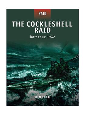 英文原版 The Cockleshell Raid 二战波尔多港轻舟突袭1942 战争突袭系列 英文版 进口英语原版书籍