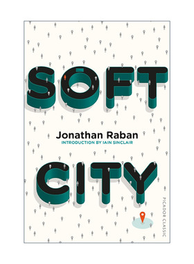 英文原版 Soft City 柔软的城市 乔纳森?拉班 Jonathan Raban 英文版 进口英语原版书籍