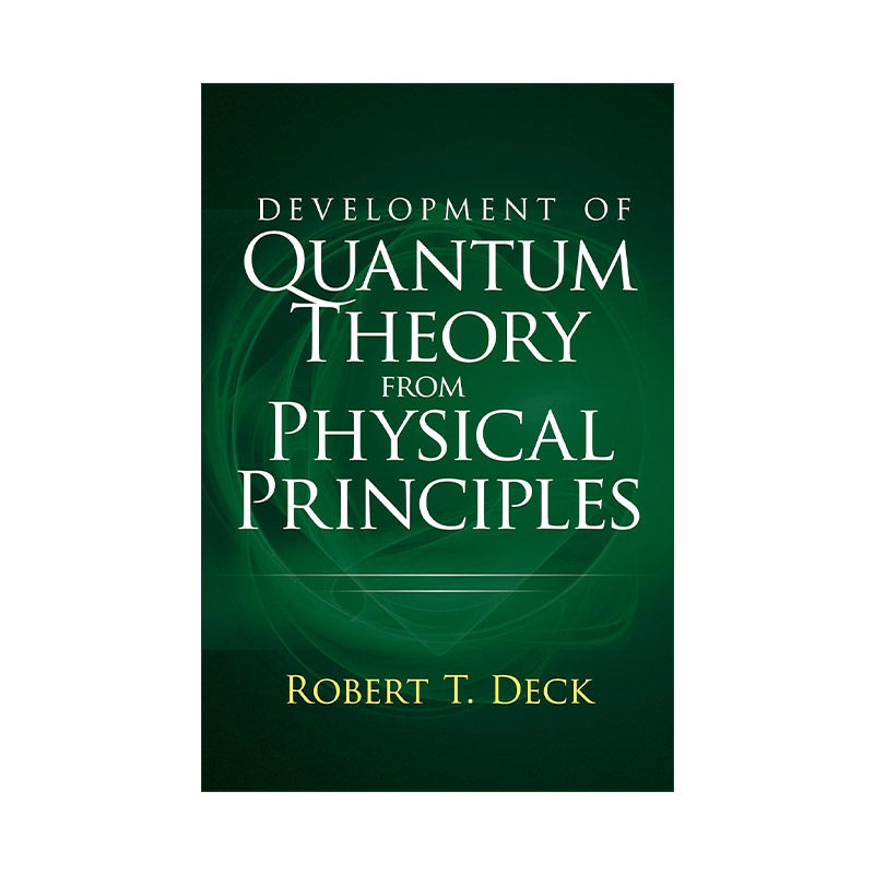 英文原版 Development of Quantum Theory from Physical Principles 从物理原理发展量子理论 无波量子力学 进口英语原版书籍