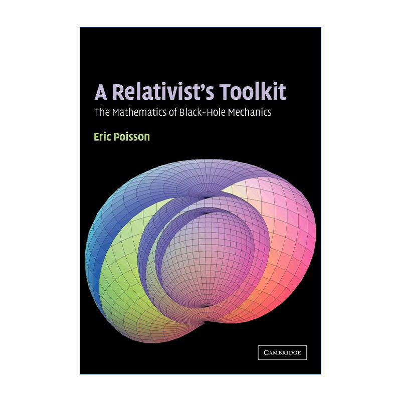A Relativist's Toolkit 黑洞力学中的数学 Eric Poisson