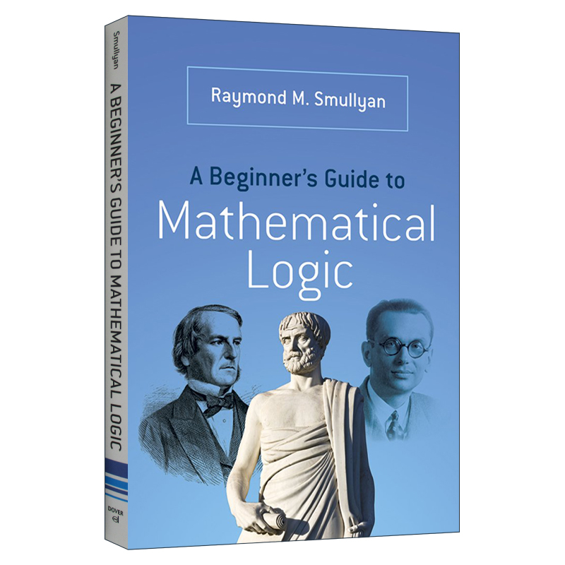 数理逻辑初学者指南 A Beginner's Guide to Mathematical Logic 英文原版大学教辅 进口英语书籍