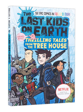 地球上最后的孩子系列漫画1 树屋的惊险故事The Last Kids on Earth Thrilling Tales from the Tree House 英文原版儿童漫画