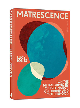 英文原版 On Matrescence 为母之变 论女性怀孕 分娩到养育 精装 英文版 进口英语原版书籍