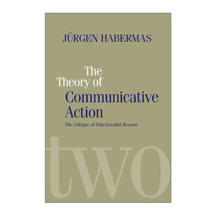 英文原版 Theory of Communicative Action 交往行为理论卷2 论功能主义理论批判 尤尔根·哈贝马斯 英文版 进口英语原版书籍