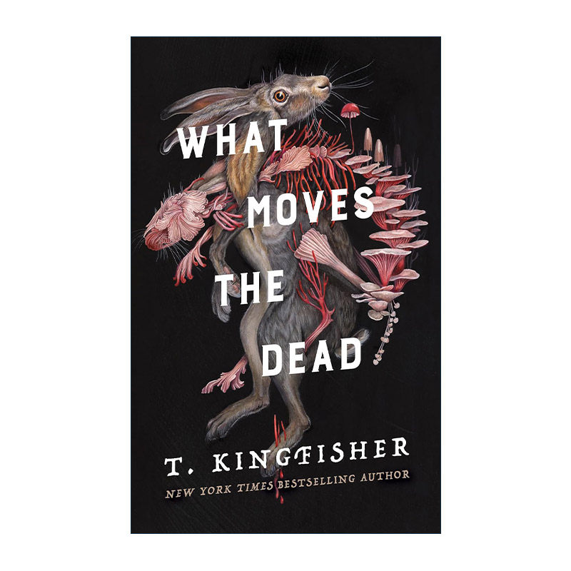 英文原版 What Moves the Dead 什么打动了死者 2022雨果轨迹奖长篇提名 T金费舍 恐怖小说 改写自厄舍府的倒塌 进口英语原版书籍