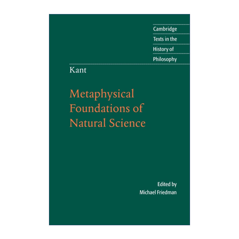英文原版 Kant Metaphysical Foundations of Natural Science康德实用人类学剑桥哲学史文本系列英文版进口英语原版书籍