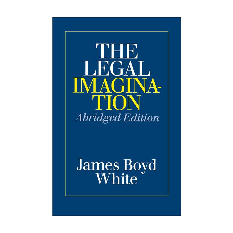 英文原版 The Legal Imagination 法律想象力 语言 密西根大学法学教授James Boyd White 英文版 进口英语原版书籍
