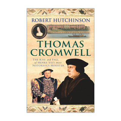 英文原版 Thomas Cromwell 托马斯·克伦威尔 亨利八世佞臣沉浮录 罗伯特?哈钦森 Robert Hutchinson 英文版 进口英语原版书籍