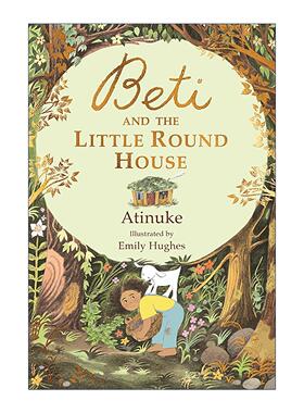 英文原版 Beti and the Little Round House 贝蒂和小圆屋 儿童热爱自然精装绘本 英文版 进口英语原版书籍