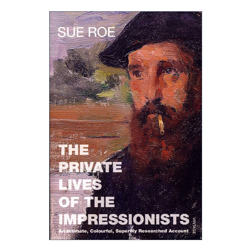 英文原版 The Private Lives Of The Impressionists 印象派画家的私人生活 艺术家传记 英文版 进口英语原版书籍