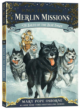 神奇树屋54 蓝色黎明的雪橇犬 Balto of the Blue Dawn Magic Tree House 梅林的任务 英文原版儿童英语桥梁章节书学生课外读物