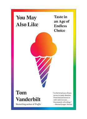 You May Also Like 你也可能喜欢 无穷选择时代的口味 永远年轻的初学者作者Tom Vanderbilt