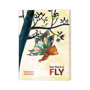 书籍 进口英语原版 绘本 Bear Wants 2016月光童书奖 飞行 Fly 英文版 英文原版 熊 为梦想奋斗 4岁以上儿童童话故事精装