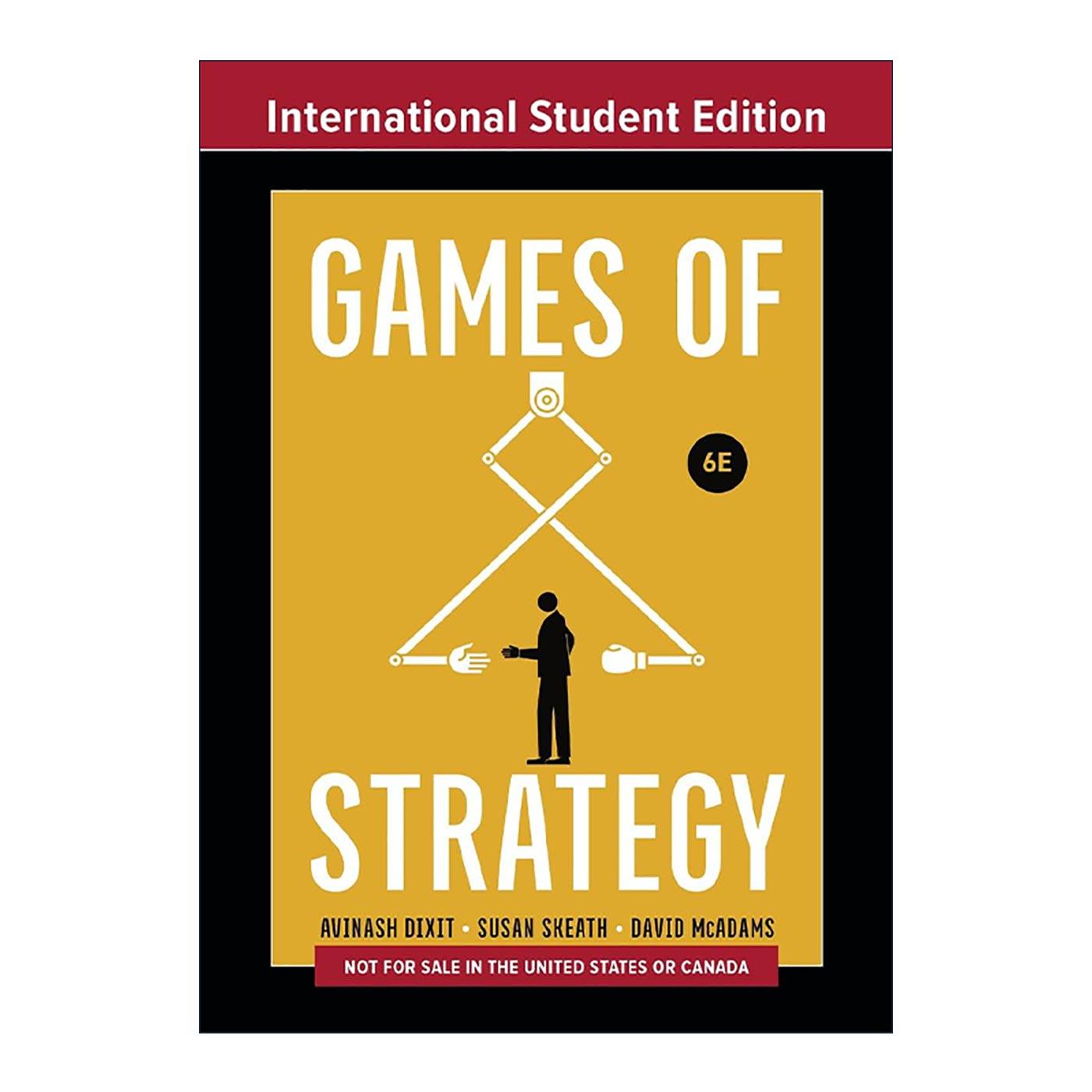 英文原版 Games of Strategy 策略博弈 第六版新版 普林斯顿大学经济学教授阿维纳什·迪克西特 英文版 进口英语原版书籍
