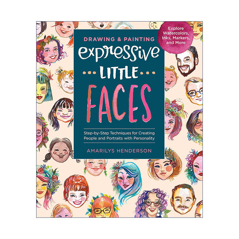 英文原版 Drawing and Painting Expressive Little Faces 绘制和描绘富有表情的小脸蛋 画画教程 英文版 进口英语原版书籍