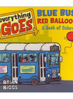 英文原版 Everything Goes Blue Bus Red Balloon A Book of Colors 交通工具妙趣多 蓝汽车红气球 颜色认知启蒙 纸板书 英文版