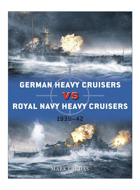 英文原版 German Heavy Cruisers vs Royal Navy Heavy Cruisers 二战德国重型巡洋舰VS英国皇家海军重型巡洋舰 对战历史 英文版