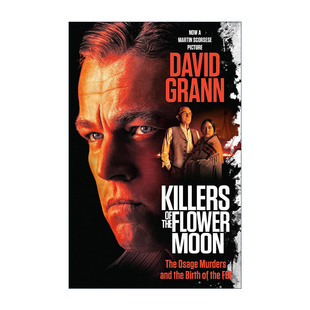英文原版 Killers of the Flower Moon Mti 花月杀手 奥色治系列谋杀案与美国联邦调查局的诞生 电影版 David Grann 英文版