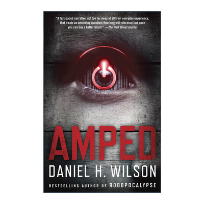 Amped 智能侵略 惊悚科幻小说 机器人启示录作者Daniel H. Wilson