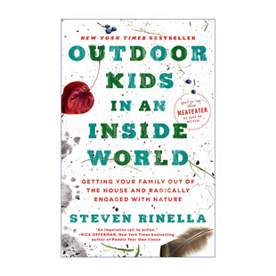 户外孩子在室内世界 Outdoor 英文版 书籍 英文原版 Rinella Inside Kids 家人走出家门 让你 World 进口英语原版 Steven