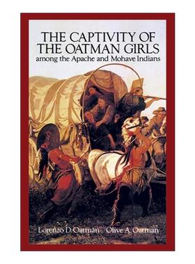英文原版 The Captivity of the Oatman Girls Among the Apache and Mohave Indians 阿帕切与莫哈维印第安人对奥特曼女孩的囚禁