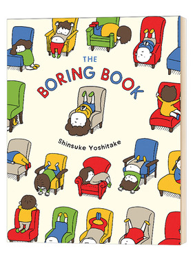 吉竹伸介 好无聊啊 The Boring Book 精装 英文原版绘本 英文版儿童英语故事书 进口原版书籍 Shinsuke Yoshitake
