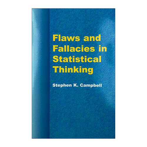 英文原版 Flaws and Fallacies in Statistical Thinking 统计思维中的缺陷和谬误 数学 Stephen K. Campbell 进口英语原版书籍
