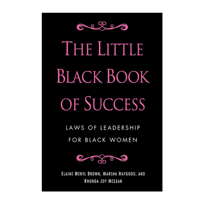 英文原版 The Little Black Book of Success 成功小黑书 黑人女性的领导法则 Elaine Meryl Brown 精装 英文版 进口英语原版书籍