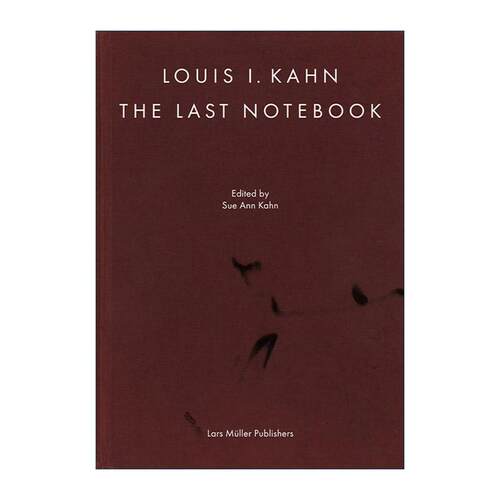 英文原版 Louis I Kahn The Last Notebook 路易斯·康 建筑设计精装 英文版 进口英语原版书籍