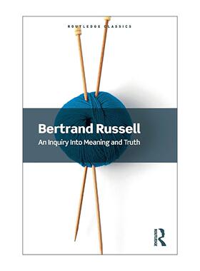 英文原版 An Inquiry Into Meaning and Truth 意义与真理的探究 Routledge Classics系列 英文版 进口英语原版书籍