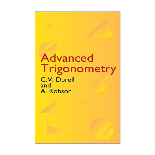 英文原版 Advanced Trigonometry 高等三角学 数学 C. V. Durell 英文版 进口英语原版书籍