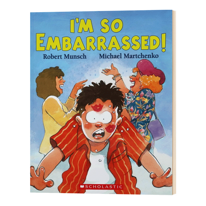 我觉得很难为情！Robert Munsch I'm So Embarrassed! 英文原版儿童读物 进口英语书籍