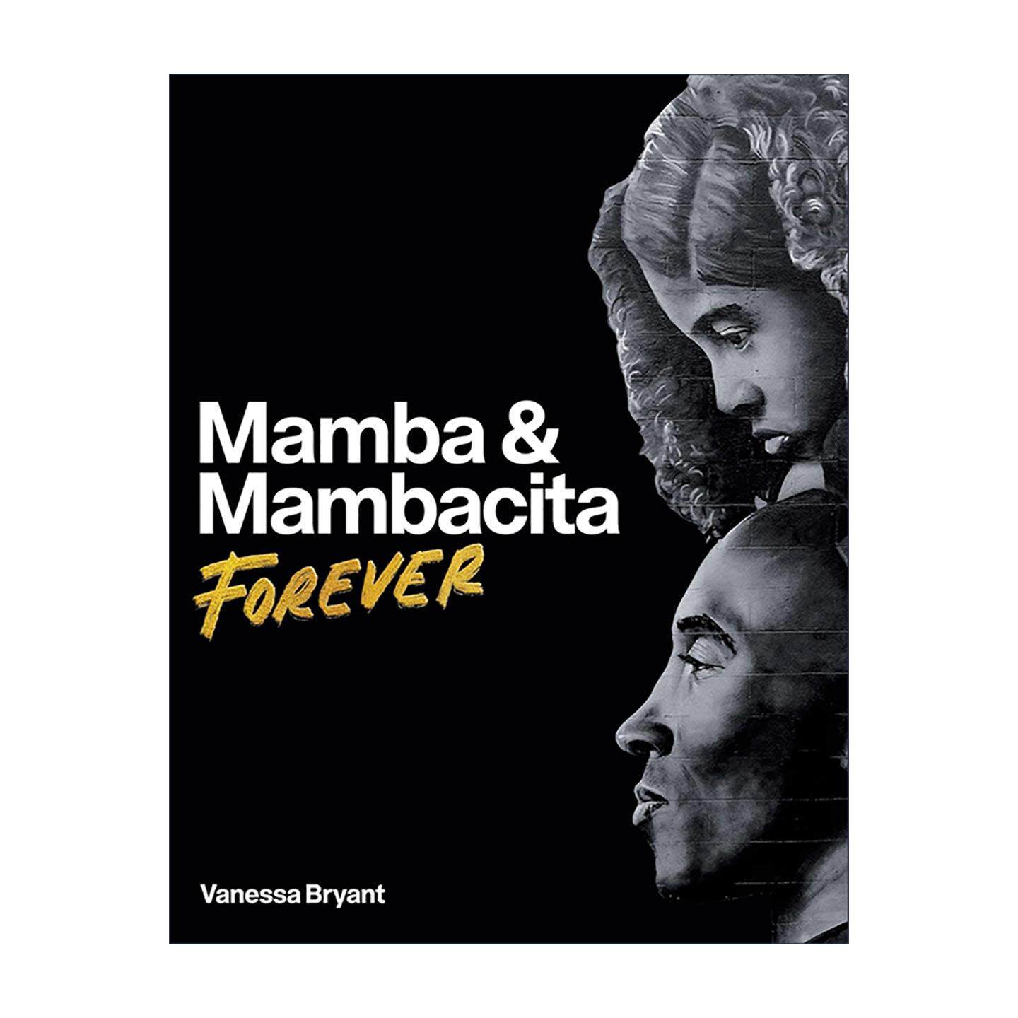 英文原版 Mamba & Mambacita Forever 永远的曼巴和曼巴西塔 科比 纪念画册 精装 瓦妮莎 英文版 进口英语原版书籍