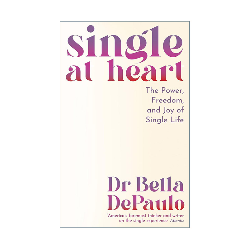 英文原版 Single at Heart 内心单身 单身生活的力量 自由与快乐 英文版 进口英语原版书籍