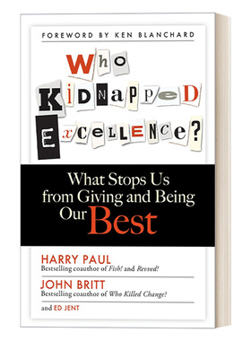 英文原版 Who Kidnapped Excellence? 谁绑架了卓越? 什么阻止我们付出和做到最好 领导学 商业管理 Harry Paul精装英文版进口书