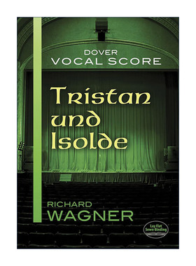 英文原版 Tristan und Isolde Vocal Score 理查德·瓦格纳歌剧特里斯坦与伊索尔德声乐谱 Richard Wagner 英文版进口英语原版书籍